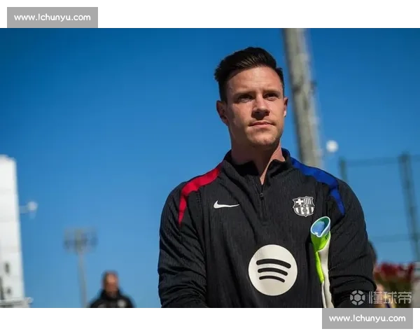 巴萨强硬新规引发争议!特尔施特根伤病报告无需本人签字引法律博弈